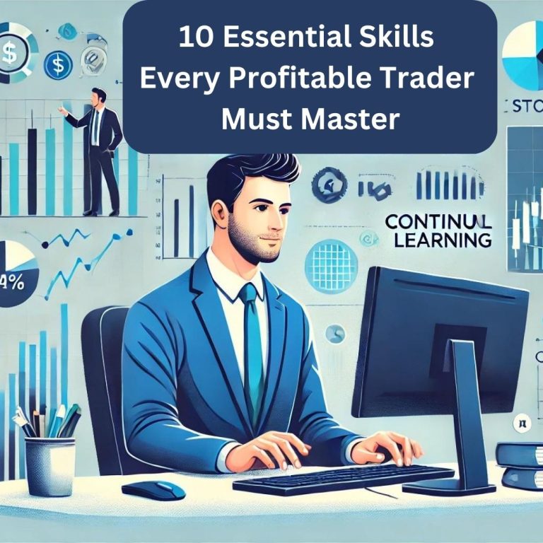 10 Essential Skills Every Profitable Trader Must Master
