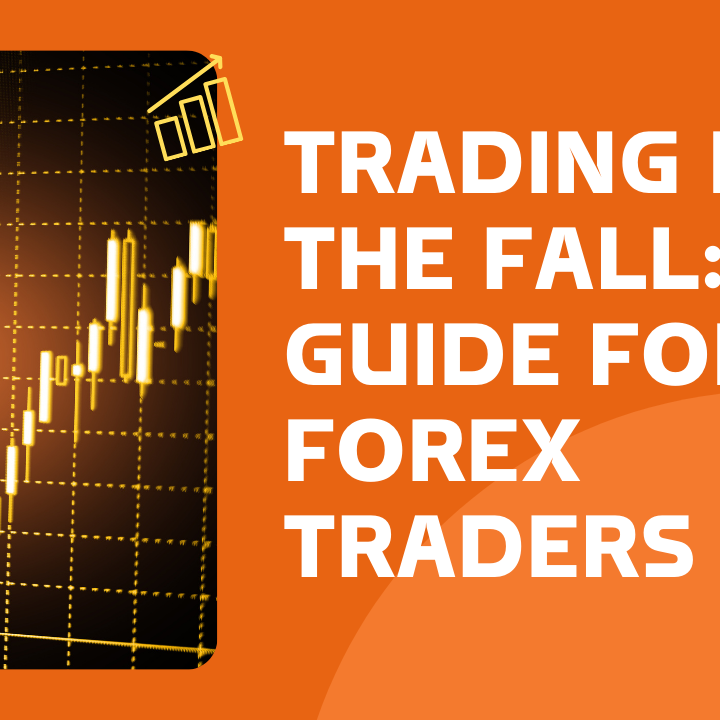 Trading in the fall A guide for forex traders Trading in the fall A guide for forex traders
