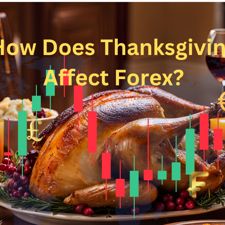 How Does Thanksgiving Affect Forex How Does Thanksgiving Affect Forex