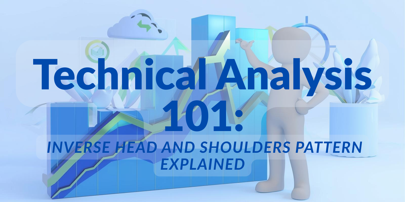 Technical Analysis 101 Inverse Head and Shoulders Pattern Explained